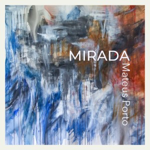 Mateus Porto的專輯Mirada