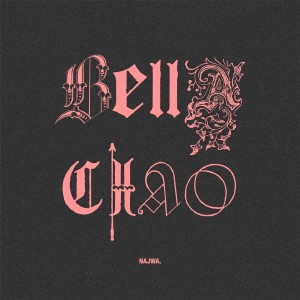 收聽Najwa的Bella ciao歌詞歌曲