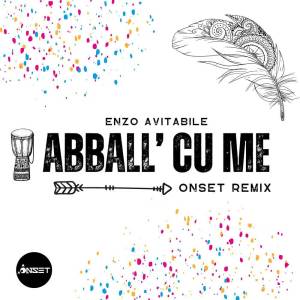 อัลบัม Abball' Cu Me (Onset Remix) ศิลปิน Enzo Avitabile