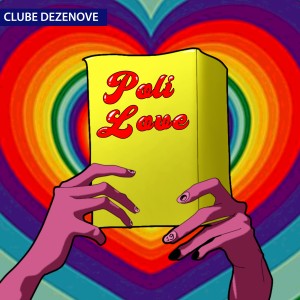 收聽Clube Dezenove的Poli Love (Explicit)歌詞歌曲