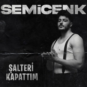 Semicenk的專輯Şalteri Kapattım