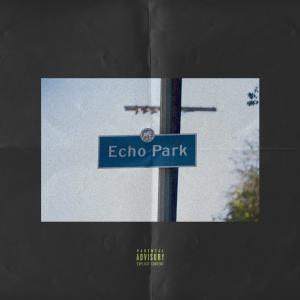收聽Twon the Terrible的ECHO PARK (Explicit)歌詞歌曲