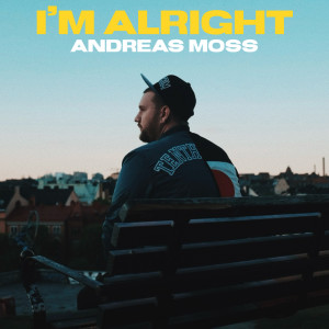 Andreas Moss的專輯I'm Alright (Explicit)