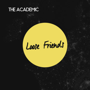 The Academic的專輯Loose Friends