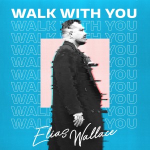 Album Walk with You from Elias Wallace