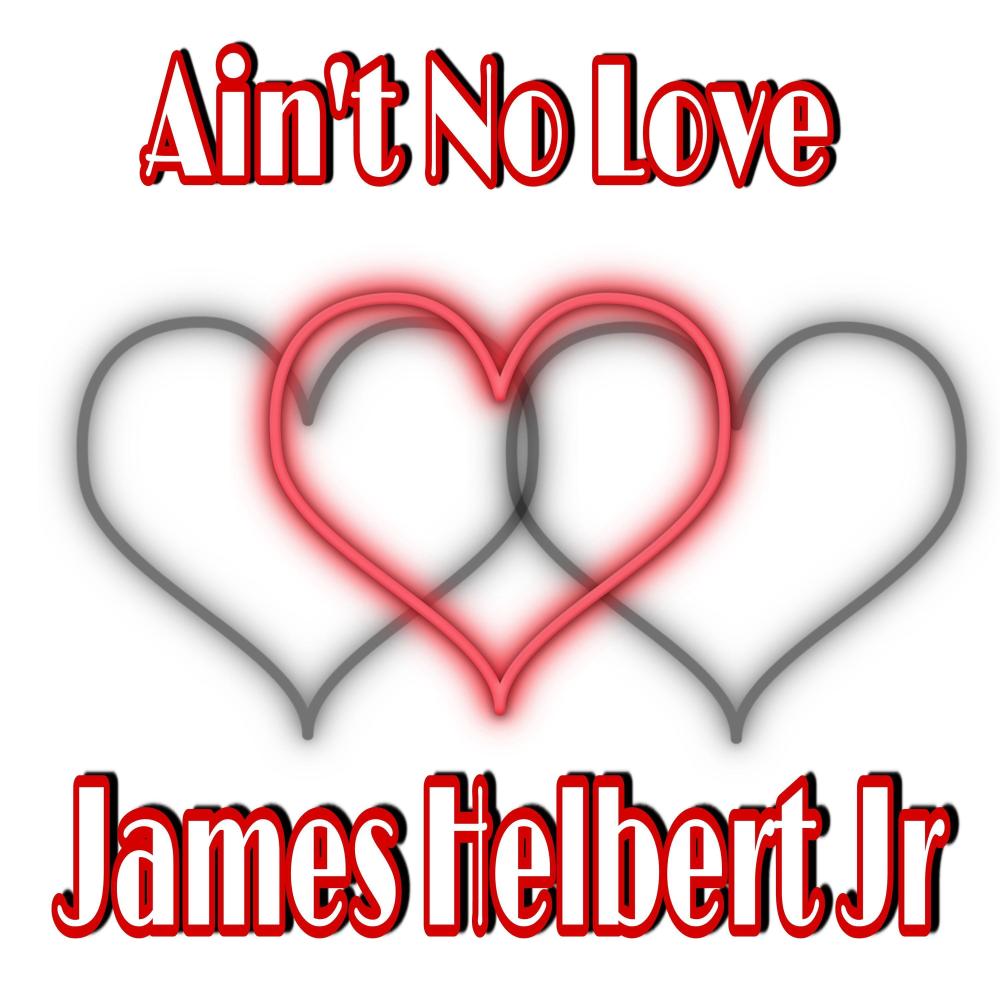 Ain't No Love (Explicit)