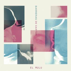 Listen to Barreras de Cartón song with lyrics from El Mulu