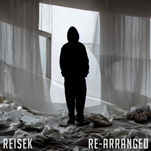收聽Reisek的Re-Arranged (Explicit)歌詞歌曲