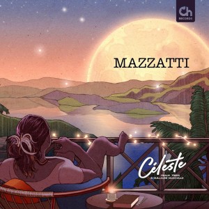 Album Céleste (feat. Psalm Trees & Guillaume Muschalle) oleh Mazzatti