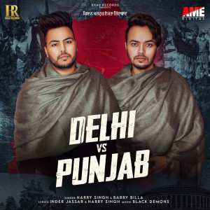 Listen to Delhi Vs Punjab song with lyrics from Harry Singh