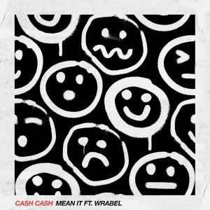 ดาวน์โหลดและฟังเพลง Mean It (feat. Wrabel) พร้อมเนื้อเพลงจาก Cash Cash