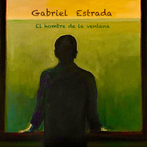 Album El Hombre de la Ventana from Gabriel Estrada
