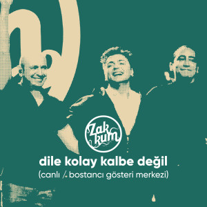 Album Dile Kolay Kalbe Değil (Canlı / Bostancı Gösteri Merkezi) from 