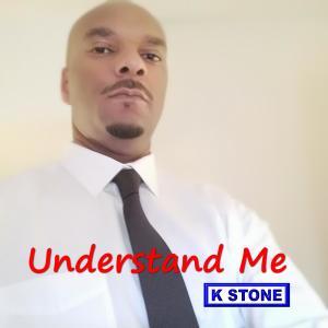 收聽K Stone的Understand Me歌詞歌曲