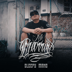 Album Mi Barrio (Explicit) oleh Sleepy Mano