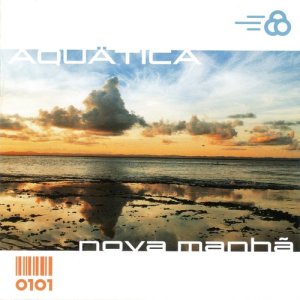 Aquatica的專輯Nova Manhã