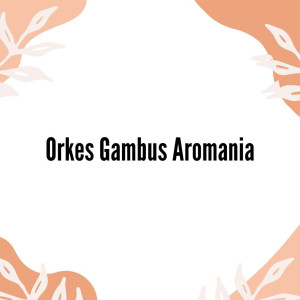 Album Nabiyurrohmah oleh Orkes Gambus Aromania