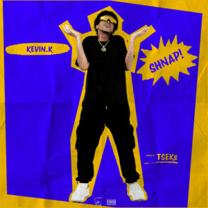 Kevin K的專輯SHNAP! (Explicit)