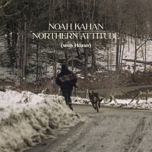 收聽Noah Kahan的Northern Attitude歌詞歌曲