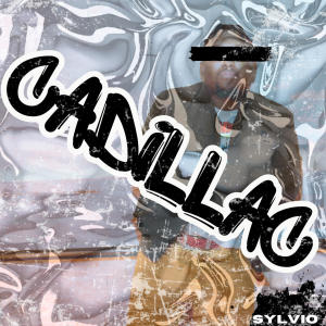 ดาวน์โหลดและฟังเพลง CADILLAC พร้อมเนื้อเพลงจาก Sylvio