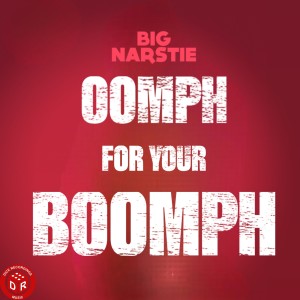 Big Narstie的專輯Oomph For Your Boomph