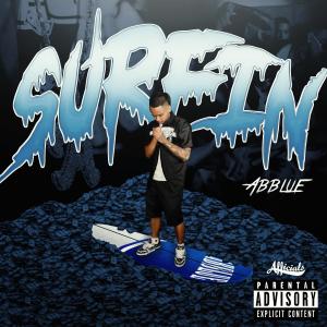 收聽ABBlue的Surfin (Explicit)歌詞歌曲