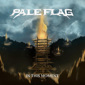 ดาวน์โหลดและฟังเพลง In This Moment พร้อมเนื้อเพลงจาก Pale Flag