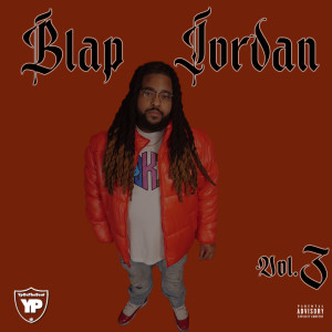 อัลบัม Blap Jordan, Vol. 3 (feat. J.Cash1600) (Explicit) ศิลปิน Yponthebeat