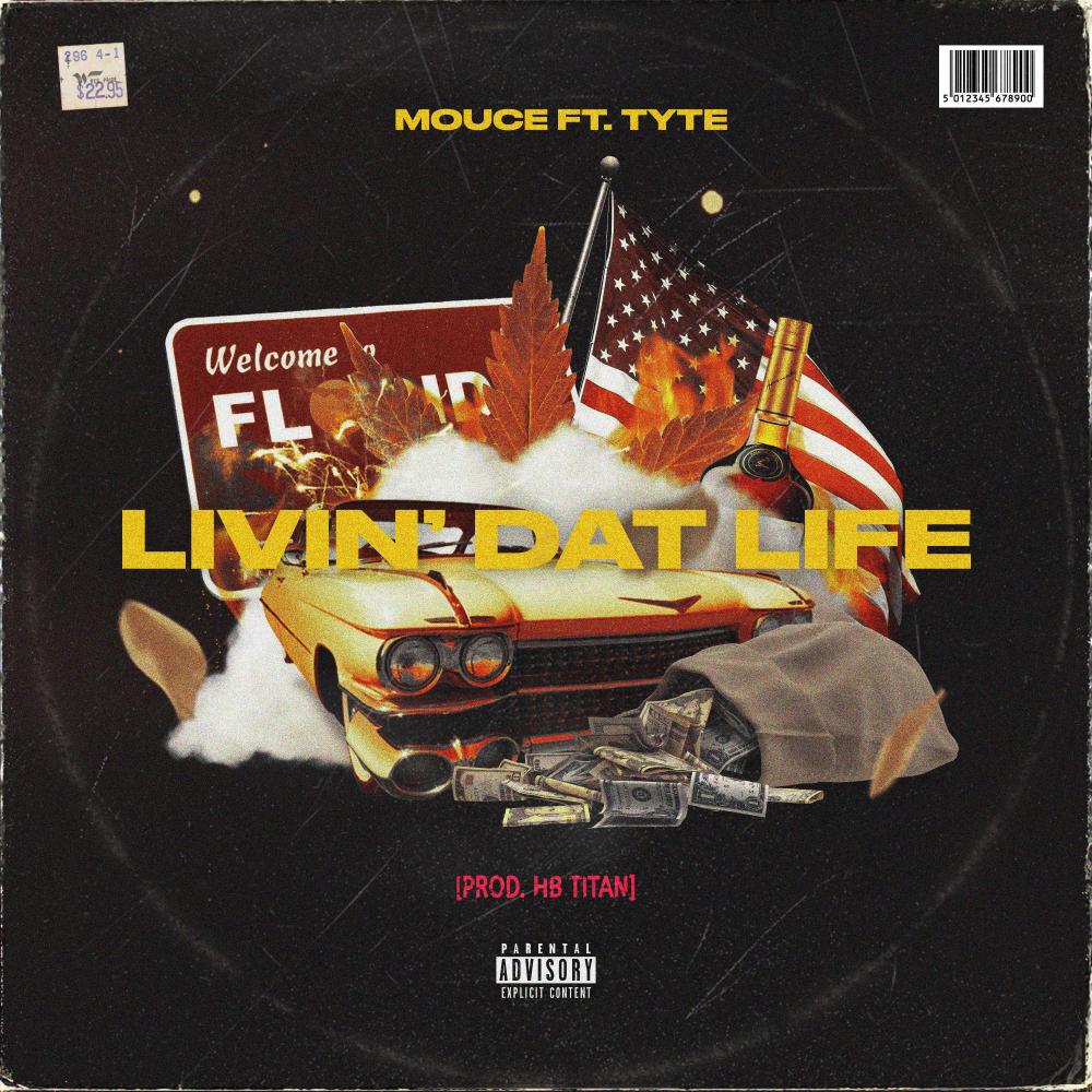 Livin' Dat Life(feat. Tyte) (Explicit)