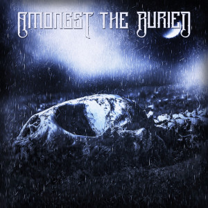 ดาวน์โหลดและฟังเพลง Buried Alive (Explicit) พร้อมเนื้อเพลงจาก Amongst The Buried