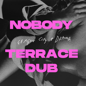 ดาวน์โหลดและฟังเพลง Nobody (Terrace Dub) พร้อมเนื้อเพลงจาก Gorgon City
