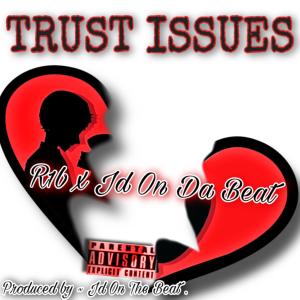 Album Trust Issues (Explicit) from R1B