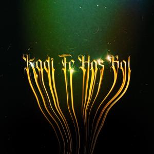 收聽Yashan的Kadi Te Has Bol歌詞歌曲