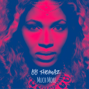 Listen to Much More song with lyrics from BB Thomaz