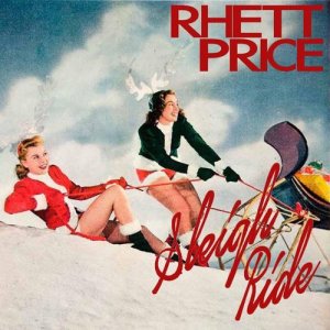 收聽Rhett Price的Sleigh Ride歌詞歌曲