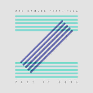 收聽Zac Samuel的Play It Cool歌詞歌曲