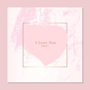 Album I Love You oleh Trevi