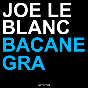 Joe Le Blanc的专辑Bacanegra