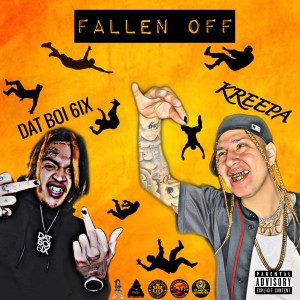 Fallen Off (feat. Dat Boi 6ix) (Explicit)
