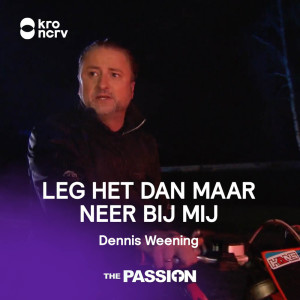 收聽The Passion的Leg Het Dan Maar Neer Bij Mij歌詞歌曲