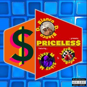 收聽D. Blanco的PRICELESS (feat. LadyBoy & Sikey M) (Explicit)歌詞歌曲