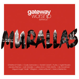ดาวน์โหลดและฟังเพลง Murallas (Live) พร้อมเนื้อเพลงจาก Gateway Worship feat. Josh Morales & Funky