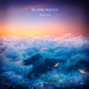 Dengarkan lagu In the water nyanyian Gi-Hun Yang dengan lirik