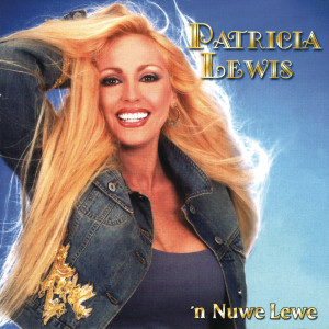Patricia Lewis的專輯'N Nuwe Lewe