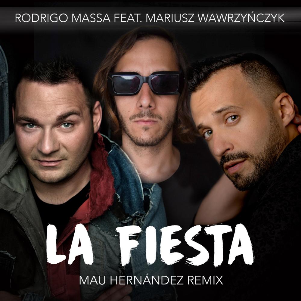 La Fiesta (feat. Mariusz Wawrzyńczyk) (Mau Hernández Remix)