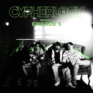 Album EPISODE 5 (From CYPHERLOGY SS2) (Explicit) from Rap Is Now
