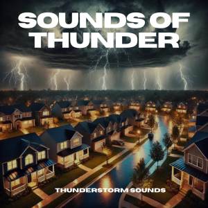 อัลบัม Sounds of Thunder ศิลปิน Thunderstorm Sounds