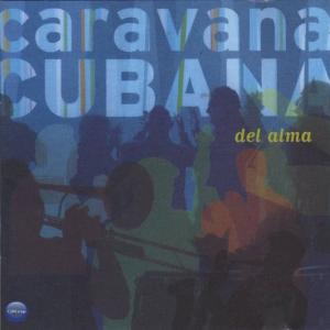 Caravana Cubana的專輯Del Alma