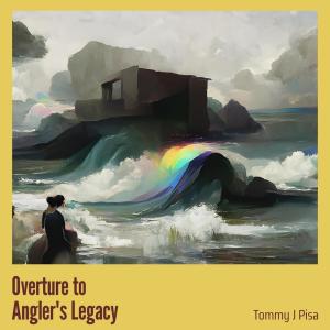 อัลบัม Overture to Angler's Legacy ศิลปิน Tommy J Pisa