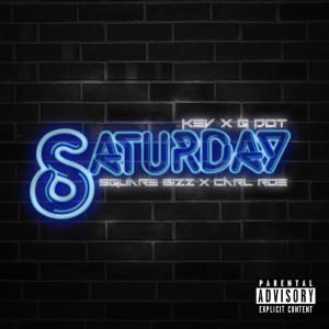 Album Saturday (feat. Q Dot, SquareBizz & Carl Roe (Explicit) from Kev